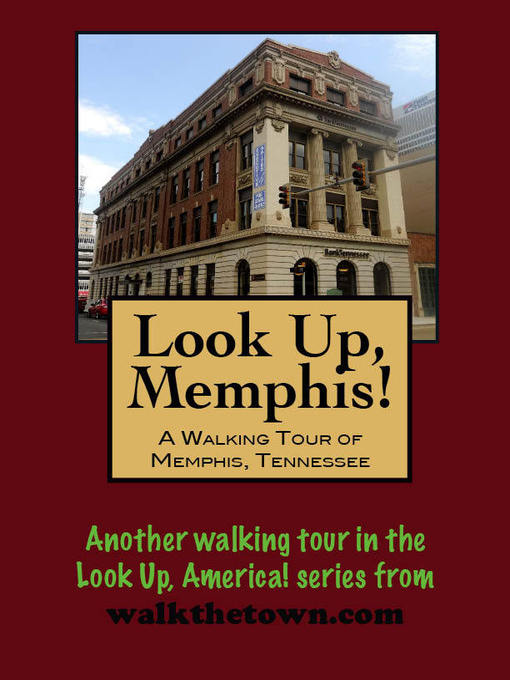 Title details for Look Up, Memphis! a Walking Tour of Memphis, Tennessee by Doug Gelbert - Wait list